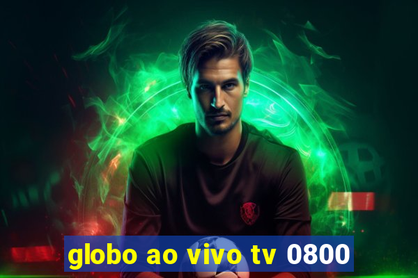 globo ao vivo tv 0800